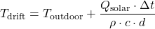 \[T_{\text{drift}} = T_{\text{outdoor}} + \frac{Q_{\text{solar}} \cdot \Delta t}{\rho \cdot c \cdot d}\]